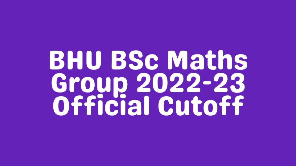 bhu bsc maths group cutoff